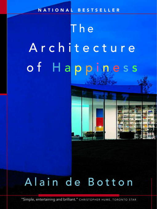 Title details for The Architecture of Happiness by Alain De Botton - Available